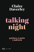 Cover: Talking at night. Ediz. italiana - BUR Argentovivo;Rizzoli