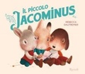 Cover: Il piccolo Jacominus - Albi illustrati;Rizzoli