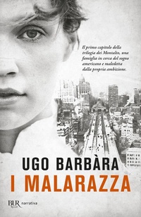 Abbildung von: I Malarazza - BUR Narrativa;Rizzoli