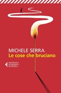 Cover: Le cose che bruciano - Universale economica;Feltrinelli