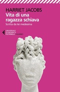 Cover: Vita di una ragazza schiava. Scritta da lei medesima - Universale economica. I classici;Feltrinelli