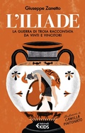 Cover: L' Iliade. La guerra di Troia raccontata da vinti e vincitori - Feltrinelli Kids. Saggistica narrata;Feltrinelli