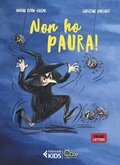 Cover: Non ho paura! In stampatello maiuscolo - Feltrinelli kids. I bruchi;Feltrinelli