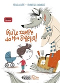 Cover: Gi&ugrave; le zampe da mia sorella! In stampatello maiuscolo - Feltrinelli kids. I bruchi;Feltrinelli
