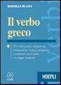 Abbildung von: Il verbo greco. 253 verbi: genesi, formazione, coniugazione, lessico comparato e confronti con il latino e le lingue moderne - Verbi;Hoepli