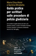 Cover: Guida pratica per scrittori sulle procedure di polizia giudiziaria - I libri di Writers Magazine;Delos Digital