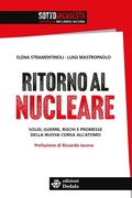 Cover: Ritorno al nucleare. Soldi, guerre, rischi e promesse della nuova corsa all'atomo - SottoInchiesta;edizioni Dedalo