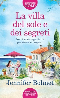 Abbildung von: La villa del sole e dei segreti - Gli insuperabili Gold;Newton Compton Editori