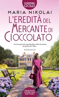 Abbildung von: L' eredità del mercante di cioccolato - Gli insuperabili Gold;Newton Compton Editori