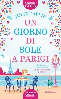 Abbildung von: Un giorno di sole a Parigi - Gli insuperabili Gold;Newton Compton Editori