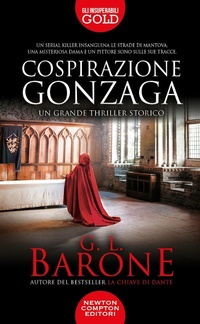 Abbildung von: Cospirazione Gonzaga - Gli insuperabili Gold;Newton Compton Editori