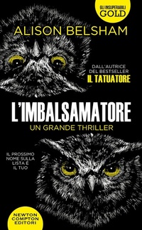 Abbildung von: L' imbalsamatore - Gli insuperabili Gold;Newton Compton Editori