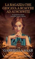 Cover: La ragazza che giocava a scacchi ad Auschwitz - Gli insuperabili Gold;Newton Compton Editori