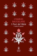 Cover: I fiori del male e tutte le poesie. Testo francese a fronte - Classici pop Newton;Newton Compton Editori