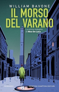 Abbildung von: Il morso del varano. La prima indagine di Nico De Luca - Nuova narrativa Newton;Newton Compton Editori
