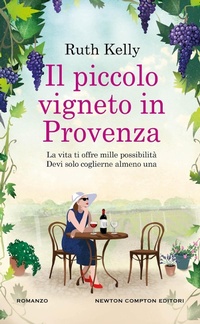 Abbildung von: Il piccolo vigneto in Provenza - Gli insuperabili Gold;Newton Compton Editori