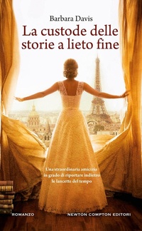Abbildung von: La custode delle storie a lieto fine - Gli insuperabili Gold;Newton Compton Editori