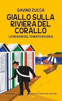 Abbildung von: Giallo sulla Riviera del Corallo. Le indagini del tenente Roversi - Gli insuperabili Gold;Newton Compton Editori