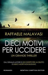 Abbildung von: Dieci motivi per uccidere - Nuova narrativa Newton;Newton Compton Editori