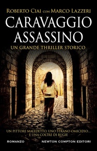 Abbildung von: Caravaggio assassino - Nuova narrativa Newton;Newton Compton Editori