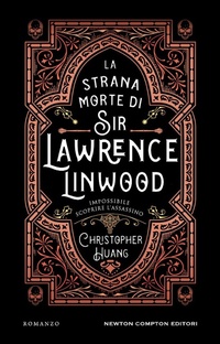 Abbildung von: La strana morte di Sir Lawrence Linwood - Nuova narrativa Newton;Newton Compton Editori