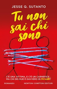 Abbildung von: Tu non sai chi sono - Nuova narrativa Newton;Newton Compton Editori