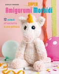 Cover: Amigurumi super morbidi. 12 animali all'uncinetto in eco pelliccia - Cucito, ricamo, tessitura;Il Castello