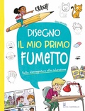 Cover: Disegno il mio primo fumetto. Dalla sceneggiatura alla colorazione - Disegno e tecniche pittoriche;Il Castello