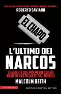 Cover: El Chapo. L'ultimo dei narcos - I volti della storia;Newton Compton Editori