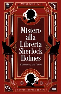 Abbildung von: Mistero alla Libreria Sherlock Holmes - Nuova narrativa Newton;Newton Compton Editori