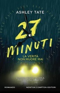 Cover: 27 minuti. La verit&agrave; non muore mai - Nuova narrativa Newton;Newton Compton Editori