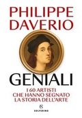 Cover: Geniali. I 60 artisti che hanno segnato la storia dell'arte - Solferino