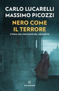 Cover: Nero come il terrore. Storia dell'omicidio nel medioevo - Solferino