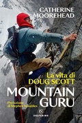 Cover: Mountain guru. La vita di Doug Scott - Tracce;Solferino