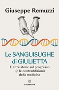 Cover: Le sanguisughe di Giulietta. E altre storie sul progresso (e le contraddizioni) della medicina - Saggi;Solferino