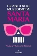 Cover: Santa Maria. Anche la Morte va in burnout - Solferino