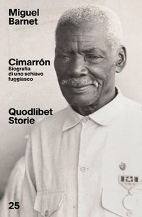 Abbildung von: Cimarrón. Biografia di uno schiavo fuggiasco - Quodlibet Storie;Quodlibet