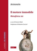 Cover: Il motore immobile. Metafisica XII - Classici del pensiero;Schol&eacute;