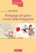 Cover: Pedagogia del gioco e teorie della formazione - Pedagogia;Schol&eacute;