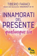 Cover: Innamorati del presente qualunque sia - Essere Felici;Macro Edizioni