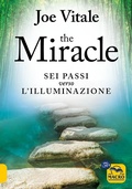 Cover: The miracle. I sei passi verso l'illuminazione - Essere Felici;Macro Edizioni
