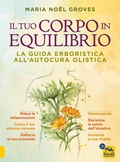 Cover: Il tuo corpo in equilibrio. La guida erboristica all'autocura olistica - Salute e alimentazione;Macro Edizioni