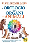 Cover: L' orologio degli organi per animali. La medicina tradizionale cinese per cani, gatti e cavalli - Qua la zampa;Macro Edizioni