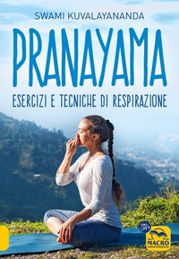 Abbildung von: Pranayama. Esercizi e tecniche di respirazione - Tecniche corporee;Gruppo Editoriale Macro