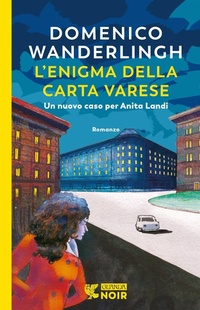 Abbildung von: L' enigma della carta Varese. Un caso per l'ispettrice Anita Landi - Guanda noir;Guanda