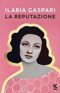 Cover: La reputazione - Narratori della Fenice;Guanda