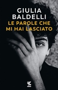 Cover: Le parole che mi hai lasciato - Narratori della Fenice;Guanda
