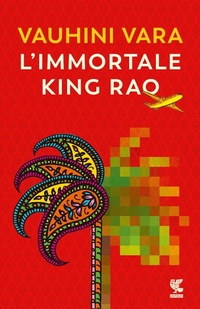 Abbildung von: L' immortale King Rao - Narratori della Fenice;Guanda
