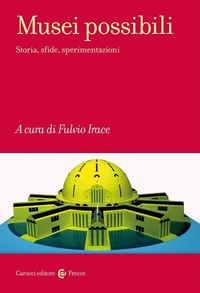 Abbildung von: Musei possibili. Storia, sfide, sperimentazioni - Frecce;Carocci