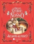 Cover: Le belle storie del nonno accanto al fuoco - Album illustrati;Emme Edizioni